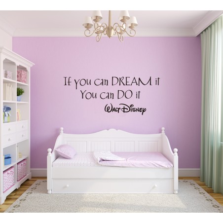 IF YOU CAN DREAM IT